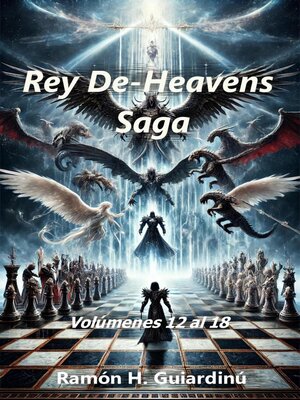 cover image of Rey De-Heavens Saga Volúmenes 12 al 18